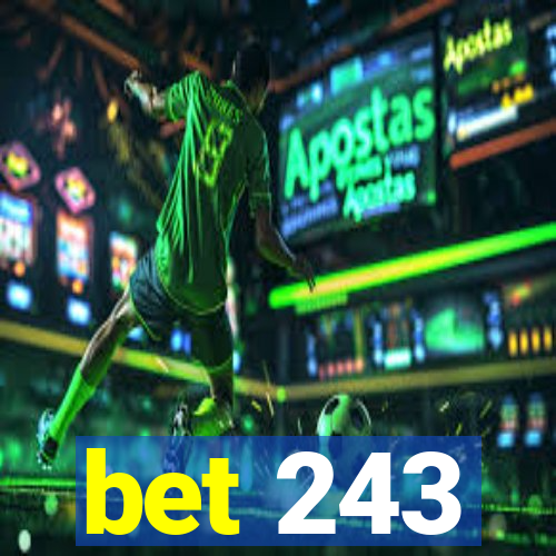 bet 243